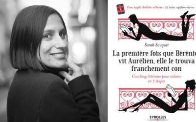 La première fois que Bérénice vit Aurélien, elle le trouva franchement con, de Sarah Sauquet